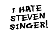 I Hate Steven Singer