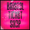 Bristol Ticket Shop Discount Codes & Deals