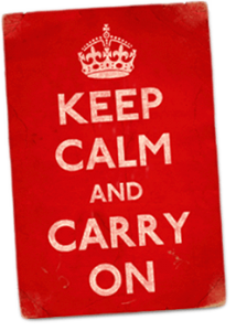 Keep Calm and Carry on
