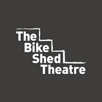 The Bike Shed Theatre