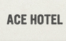 Ace Hotel Discount Codes & Deals