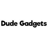 Dude Gadgets