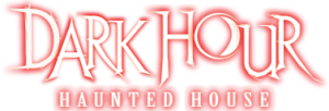 Dark Hour Haunted House